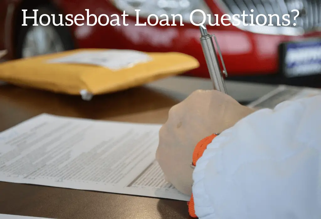Houseboat Loan Questions?