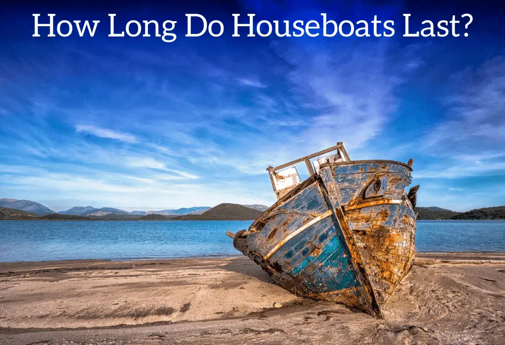 How Long Do Houseboats Last?