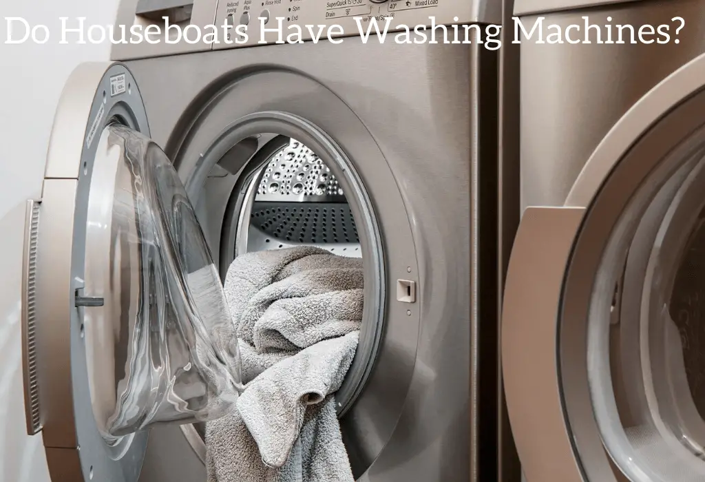 Do Houseboats Have Washing Machines?
