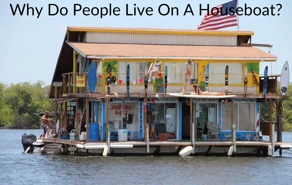 Why Do People Live On A Houseboat? Just Houseboats