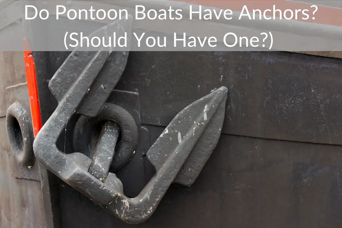 Do Pontoon Boats Have Anchors? (Should You Have One?) 