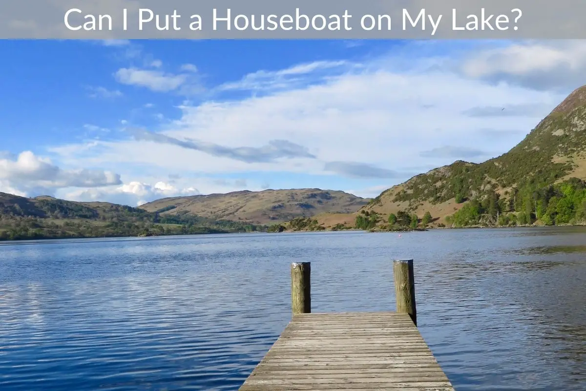 Can I Put a Houseboat on My Lake?