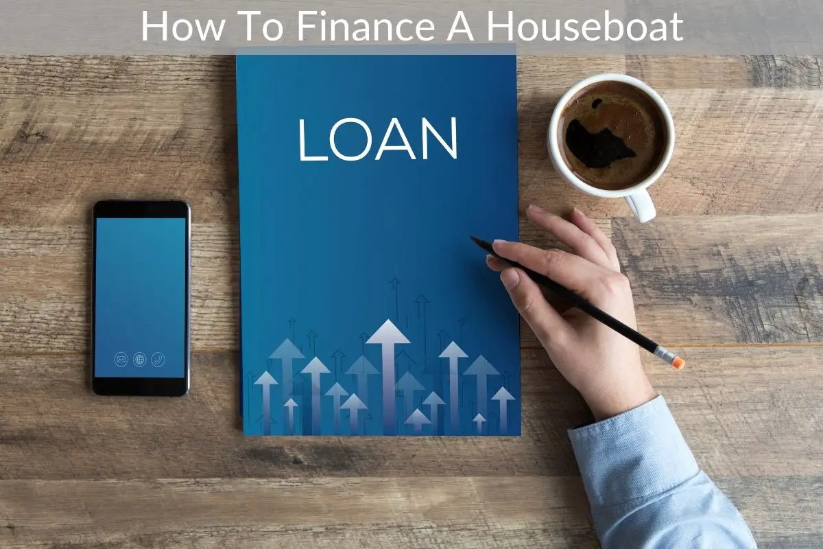 How To Finance A Houseboat