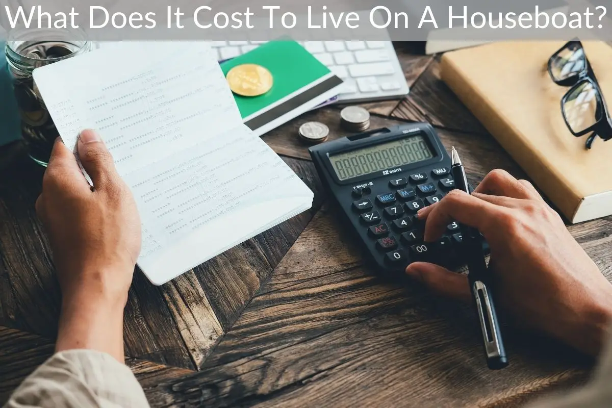 What Does It Cost To Live On A Houseboat?