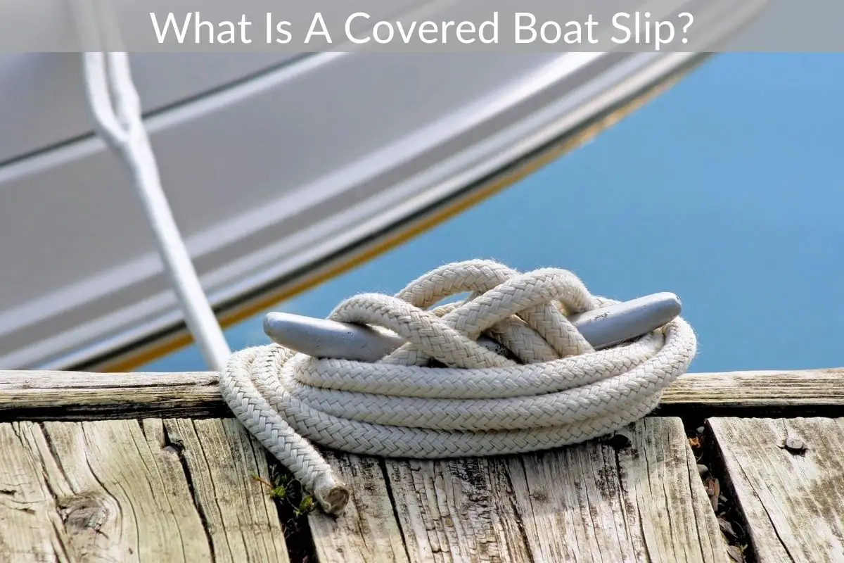What Is A Covered Boat Slip?