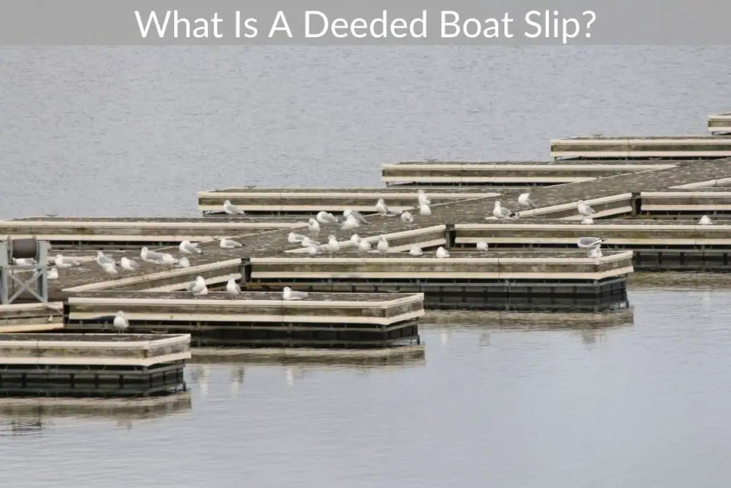 What Is A Deeded Boat Slip? Just Houseboats