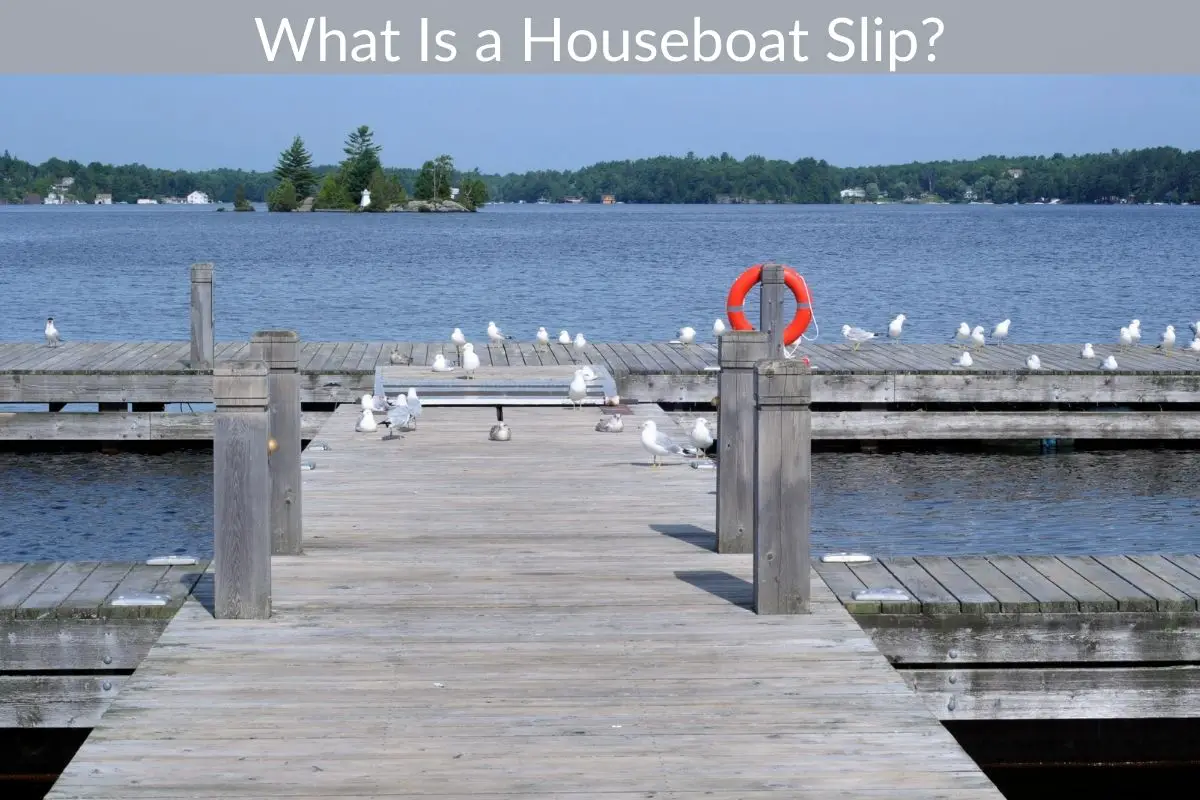 What Is a Houseboat Slip?